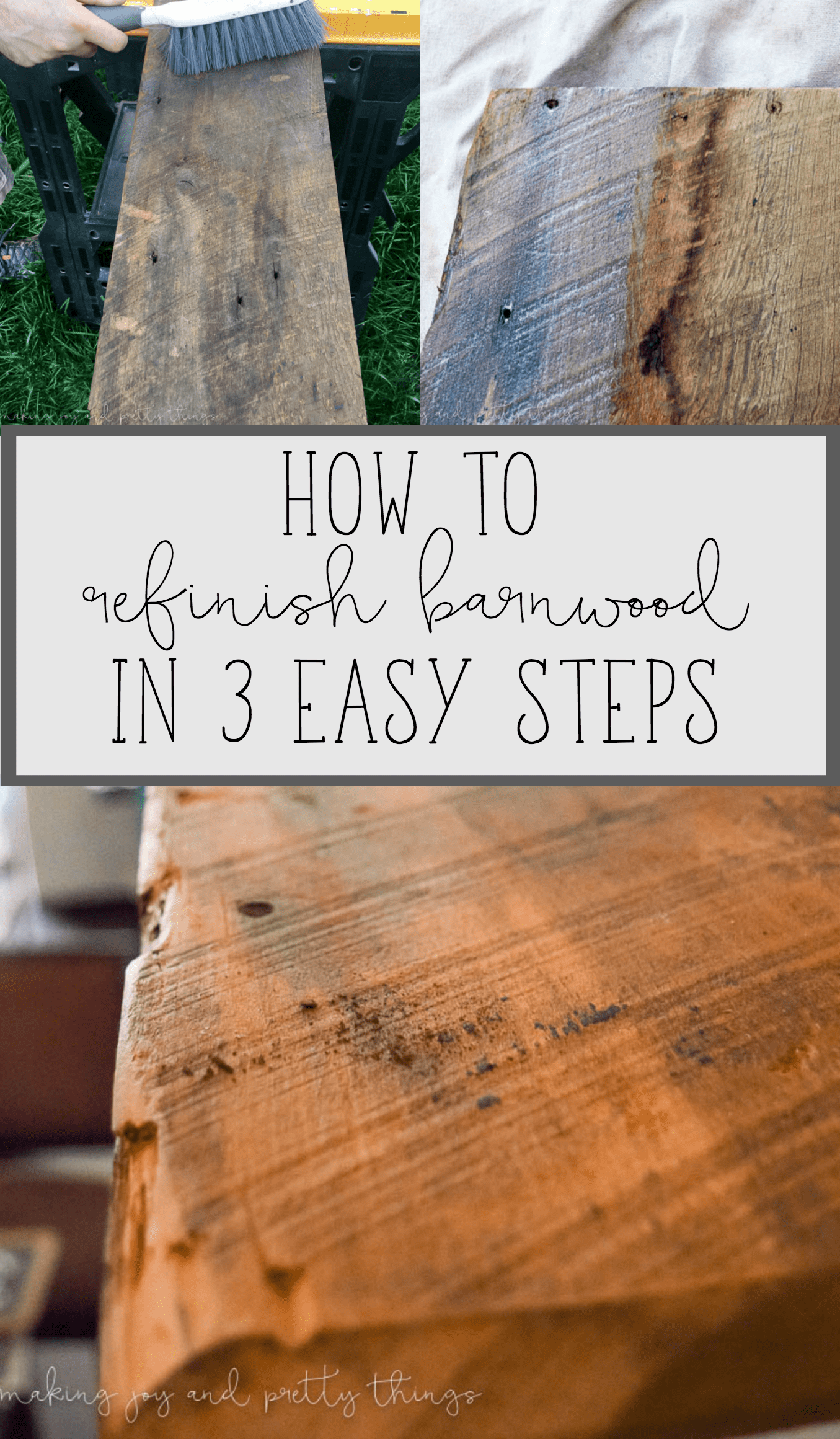 How To Clean And Refinish Barnwood In 3 Easy Steps Making Joy And Pretty Things