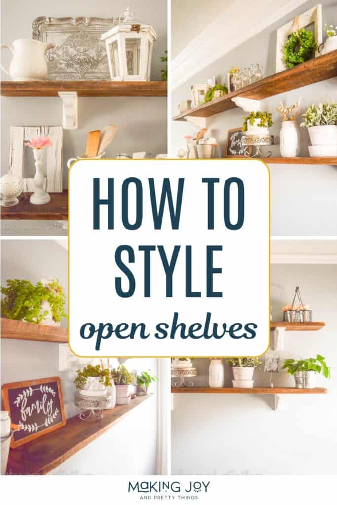 Collage photo of shelves with text overlay that reads 'How to Style Open Shelves.