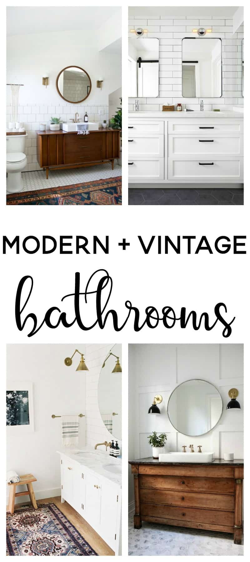 A collage of four images of modern vintage bathrooms. Each image has a bathroom vanity, mirrors and vintage style light fixtures. Image text reads "modern + vintage bathrooms"