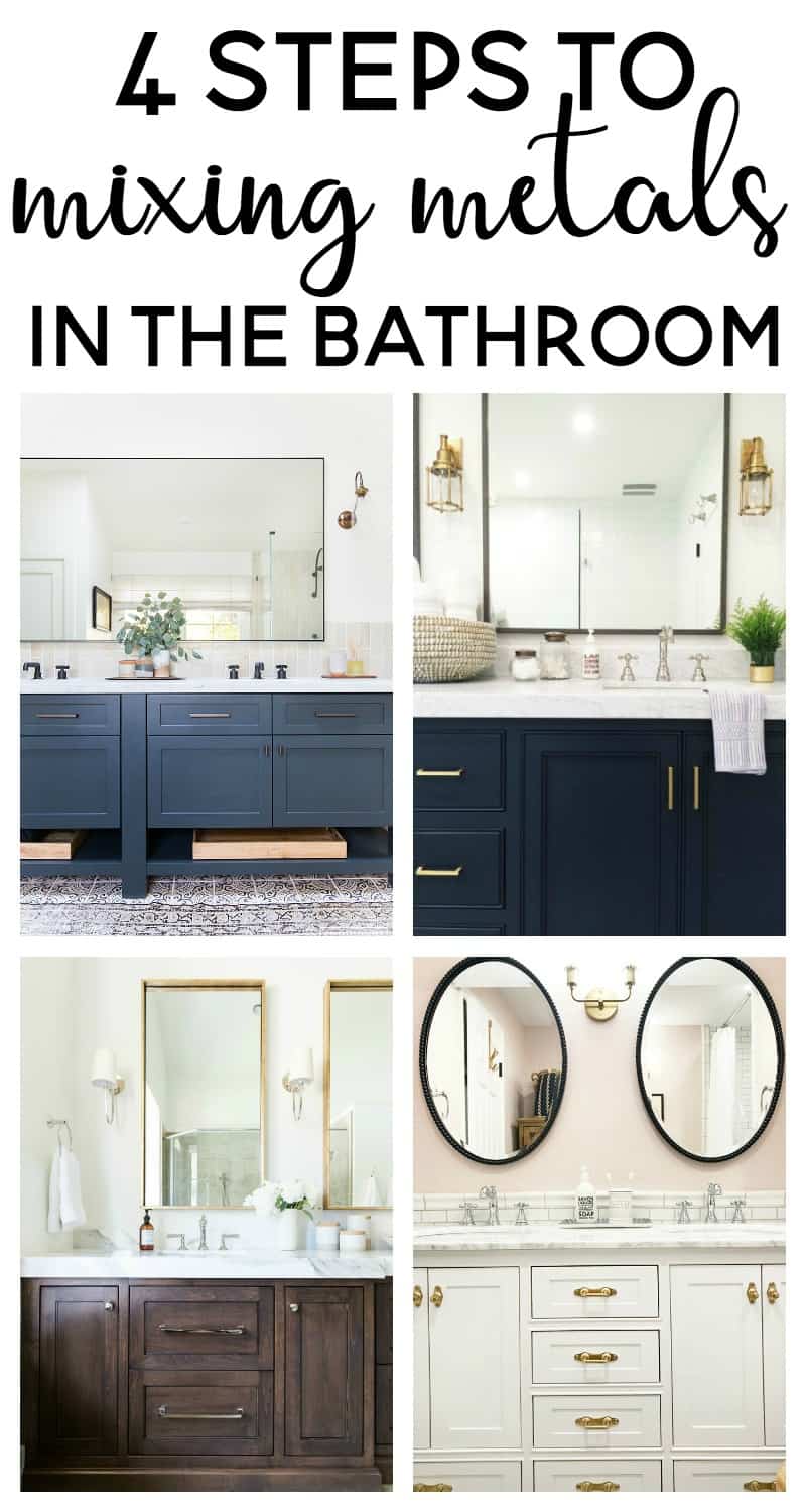 4 steps to mixing metals in the bathroom | mixed metals bathroom | mixing metals bathroom | bathroom design | mixed metals decor |