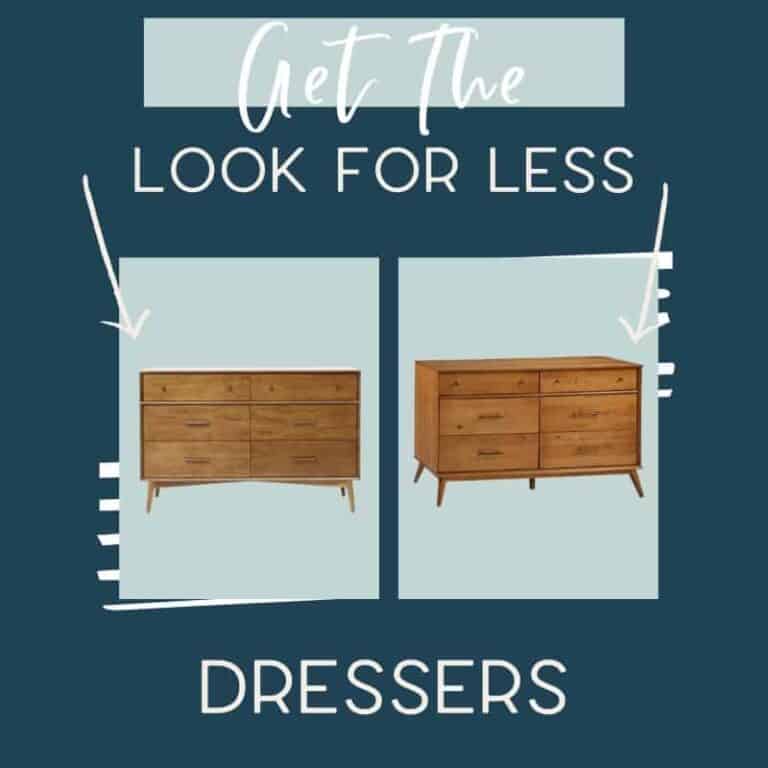 Get The Look For Less – Dressers