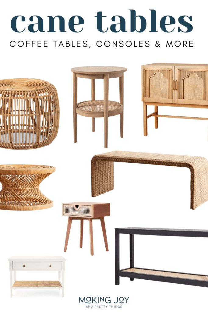 Cane or rattan on a table is such a classic look! You can incorporate this look with a coffee table, console or entryway table, side table or end table for your living room, buffet table in your dining room, and more!