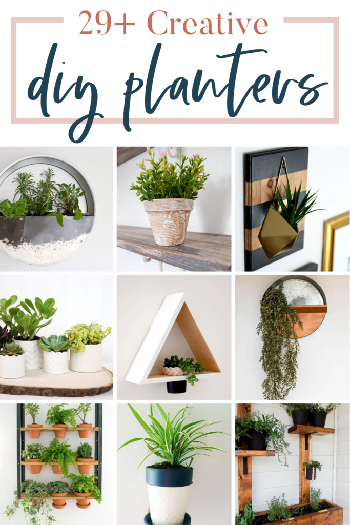 A collage photo of a cute planters with text overlays saying "29+ DIY Planters".