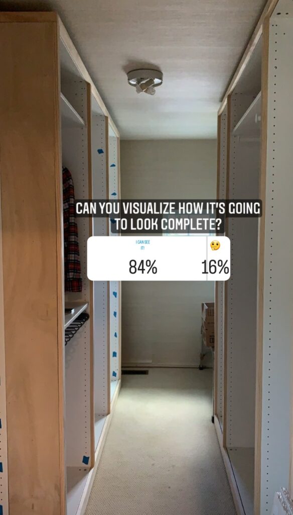 A photo of an unfinished closet, with text overlays that read "CAN YOU VISUALIZE HOW IT'S GOING TO LOOK COMPLETE?"